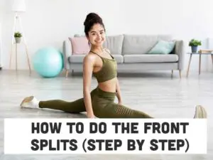 How to do the front splits